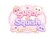 A cute pastel logo or title card reading 'Sugar & Squish' with smaller text 'squish it. love it.
